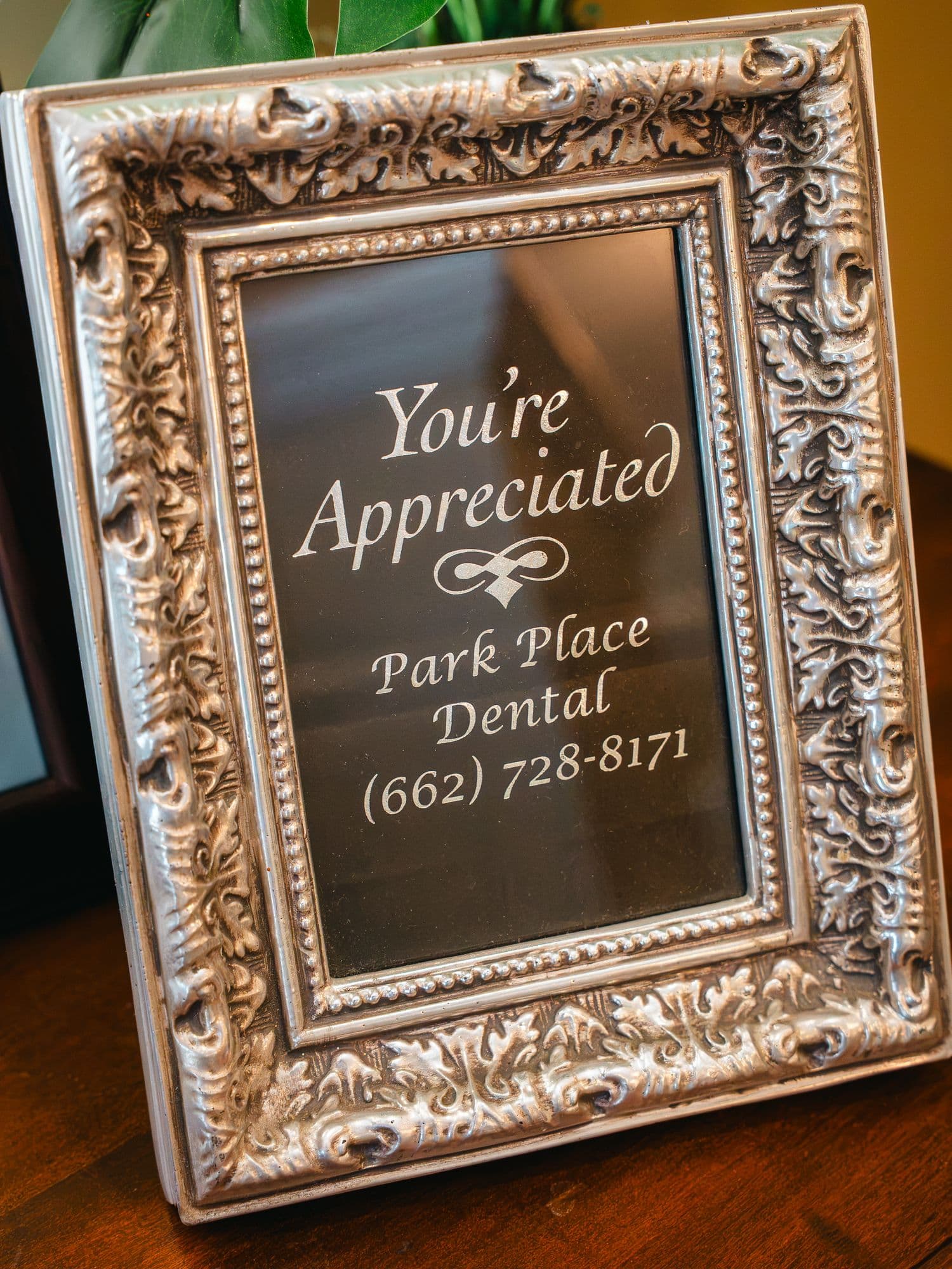 A silver frame at Park Place Dental reading You're Appreciated